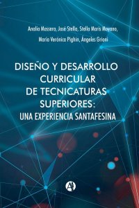 Diseño y desarrollo curricular de tecnicaturas superiores: una experiencia santafesina