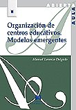 Portada Organización de centros educativos.Modelos emergentes.jpg