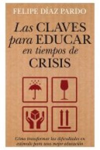 las-claves-para-educar-en-tiempos-de-crisis-9788496947948.jpg